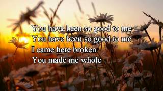 You Have Been So Good - Paul Baloche (Worship Song with Lyrics)
