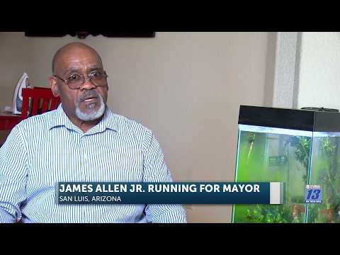 James Allen Jr. runs for San Luis, Arizona Mayor