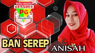 Download lagu BAN SEREP VOC: ANISAH SINGA DANGDUT PUTRA GENADES  DS. KARANGTUMARITIS KEC.HAURGELIS mp3