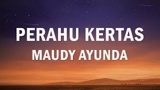 Download lagu Maudy Ayunda - Perahu Kertas | Lirik mp3 Download lagu Maudy Ayunda - Perahu Kertas | Lirik mp3