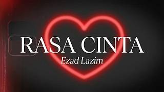 Download lagu Ezad Lazim - Rasa Cinta  ( LIRIK VIDEO) mp3