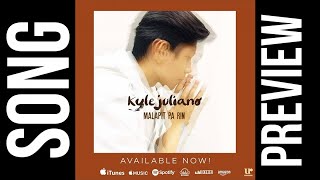 Kyle Juliano - Malapit Pa Rin ( Offcial Song Preview )