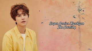 【韓中字幕】Super Junior 규현(Kyuhyun)-再，見〈The Parting/이젠, 안녕〉