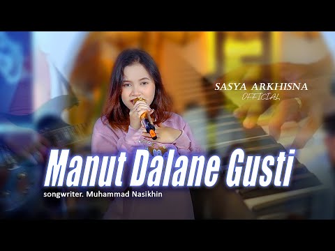 Sasya Arkhisna - Manut Dalane Gusti ( Official Live Music ) || Opo Iseh Kelingan Janjimu Ning Aku