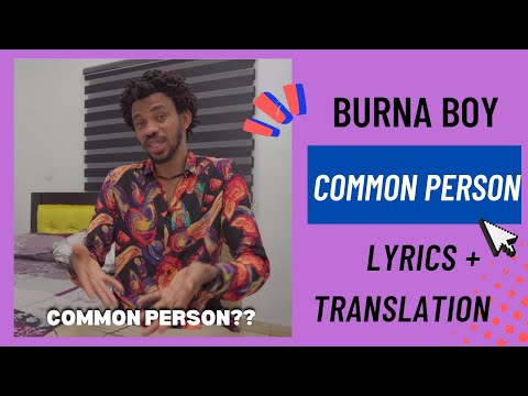 Burna Boy - Common Person (Lyrics + Translation)