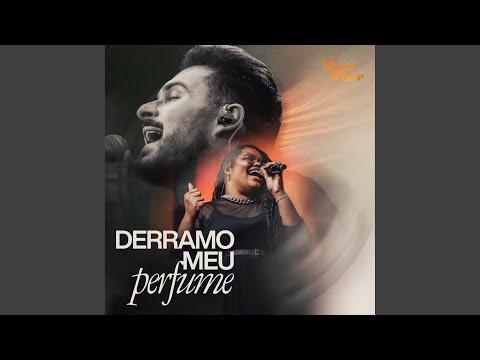 Derramo Meu Perfume (Ao Vivo)