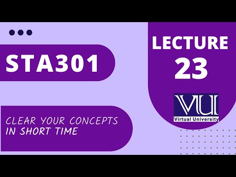 sta301 lec 23 | sta301 lecture 23 short lecture | Statistics and probability short lecture 23