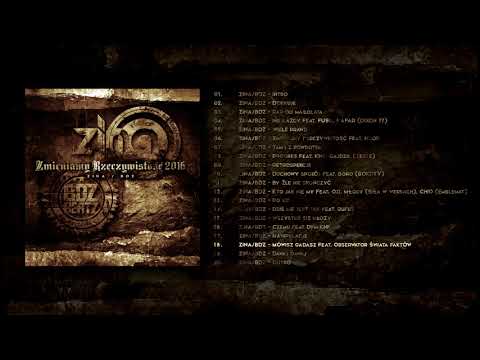 18. ZINA / BDZ - Mówisz gadasz Feat  Obserwator świata faktów
