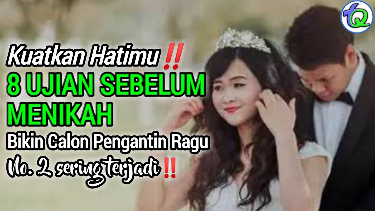 Kuatkan hatimu‼️8 Cobaan dan Godaan Sebelum Menikah | ujian yang Bikin Calon Pengantin Ragu
