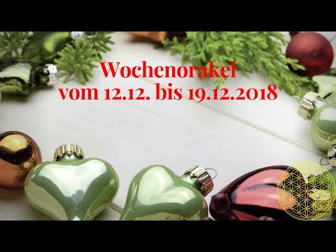 Wochenorakel vom 12.12. bis 19.12.2018 / Orakel für Dezember