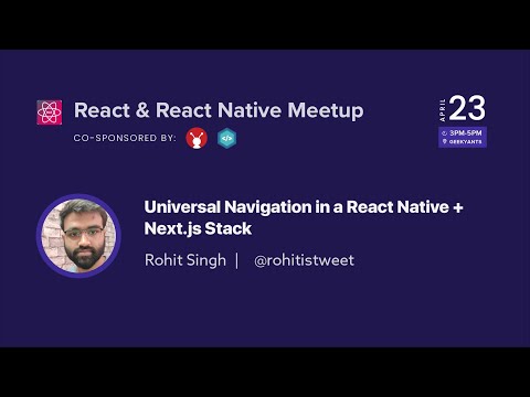 Universal Navigation in React Native and Next.js Stack by Rohit Singh | React & React Native Meetup
