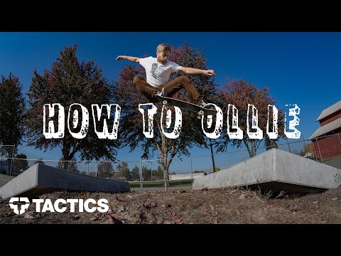 How to Ollie on a Skateboard | In-Depth Tutorial | Tactics