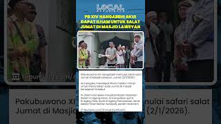 Pakubuwono XIV Hangabehi Mulai Safari Jumatan di Masjid Laweyan Surakarta: Berawal Mimpi Dapat Ilham