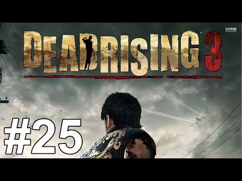 Dead Rising 3 Gameplay Walkthrough Part 25 No Commentary