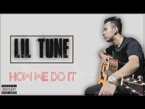 Lil Tune - How We Do It