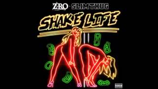 Z-Ro Shake Life ft Slim Thug [New Song]