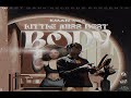 Kman 6ixx - Little Miss Best Body ( Audio Music Official )