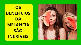 Benefícios da Melancia para sua Saúde! ⚠️VEJA URGENTE⚠️