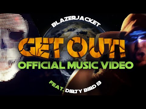 BLAZERJACKET - GET OUT (Official Music Video)