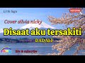 Di Saat Aku Tersakiti Dadali Cover Silvia Nicky Lirik Lagu