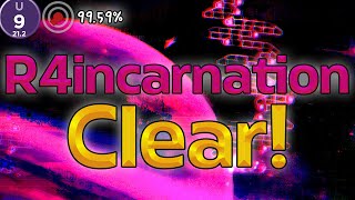 [U9/21.2] R4INCARNATION CLEAR!!