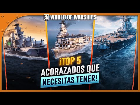¡TOP 5 ACORAZADOS que TODO JUGADOR NECESITA TENER en WORLD OF WARSHIPS!