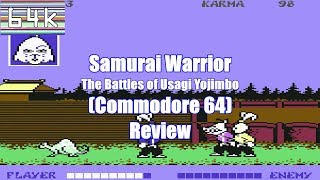 Samurai Warrior: The Battles of Usagi Yojimbo (Commodore 64) Review