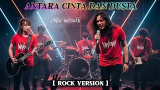 Download lagu Antara Cinta dan Dusta – Obbie Messakh | Rock Cover Nivora Version mp3