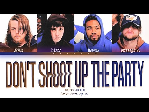 BROCKHAMPTON - DON'T SHOOT UP THE PARTY (Color Coded Lyrics)