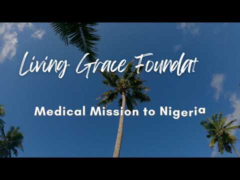 Living Grace Foundation Nigeria Medical Mission 2022