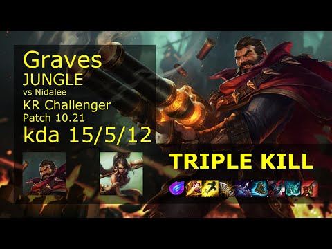 Graves vs Nidalee Jungle - KR Challenger 15/5/12 Patch 10.21 Gameplay // [롤] 그레이브즈 vs 니달리 정글