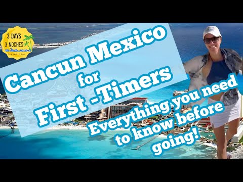 Cancun, Mexico for First Timers | Everything you need to know before going to Cancun, Mexico