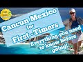 Cancun, Mexico for First Timers | Everything you need to know before going to Cancun, Mexico