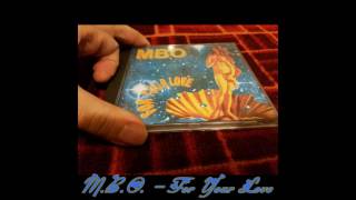 M.B.O. - For Your Love