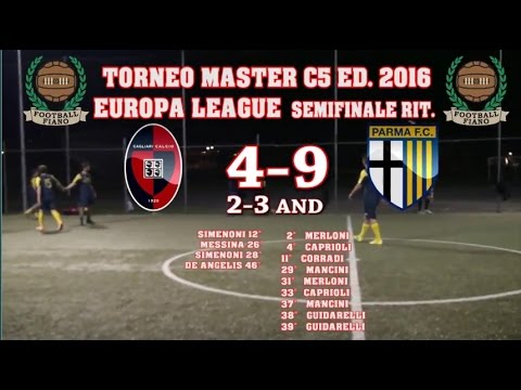 5° Campionato Master C5 2015-16 Semifinale Ritorno Europa League Cagliari-Parma
