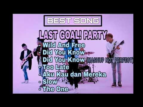 LAST GOAL! PARTY BEST SONG