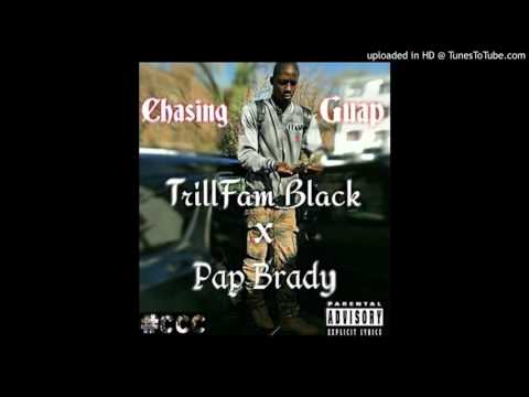 TrillBlack ft Pap Brady - Chasing Guap