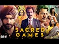 Sacred Games Full Web Series In Hindi Nawazuddin Siddiqui Saif Ali Khan Radhika Explain Fact