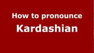 How to pronounce Kardashian
