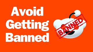 How to Avoid Getting Banned on Reddit - avoid getting banned on reddit - expert tips
