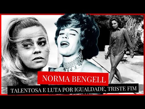 NORMA BENGELL - GRANDE ATRIZ A FRENTE DE SEU TEMPO, CONHEÇA A HISTÓRIA DE NORMA BENGELL