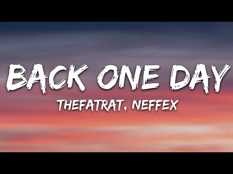 TheFatRat & NEFFEX - Back One Day (Outro Song) (Lyrics)