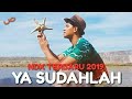 NDX A.K.A TERBARU 2019 - YA SUDAHLAH ( Video Lyrics Cover ) NDX A.K.A TERBARU 2019 - YA SUDAHLAH ( Video Lyrics Cover )