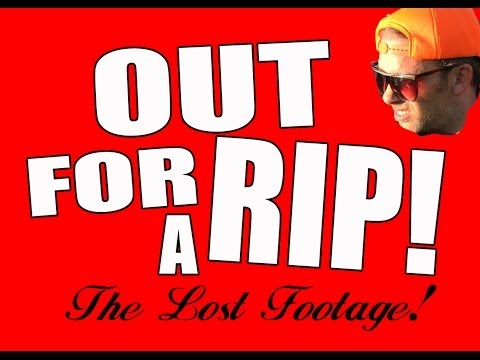 OUT FOR A RIP - THE LOST INTRO!