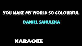 Download lagu YOU MAKE MY WORLD SO COLOURFUL - DANIEL SAHULEKA. Karaoke. mp3 Download lagu YOU MAKE MY WORLD SO COLOURFUL - DANIEL SAHULEKA. Karaoke. mp3