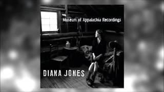 Diana Jones - Museum of Appalachia Recordings (Ganzes Album) - 2013