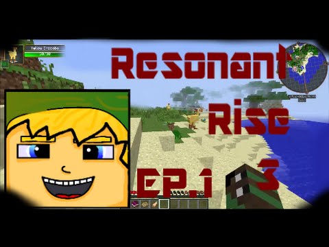 Resonant Rise 3: Best modpack ever?¦ Episode 1