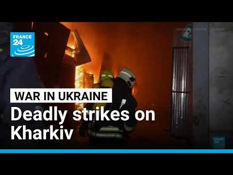 At least 6 dead as Russia strikes Ukraine’s Kharkiv