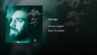 Tell Her - Kenny Loggins