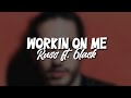 Russ Ft 6LACK Workin On Me Sped Up
